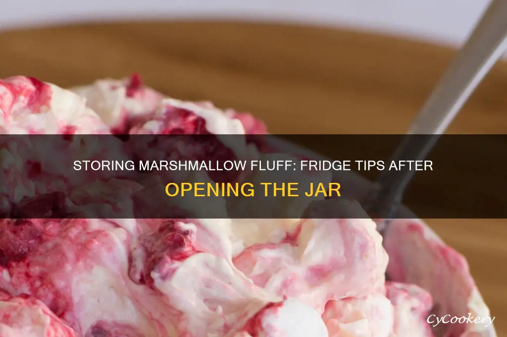 can you store marshmallow fluff in the refrigerator after opening
