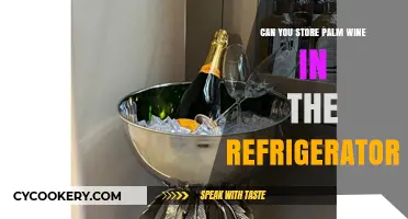 Storing Palm Wine in the Fridge: Best Practices and Tips