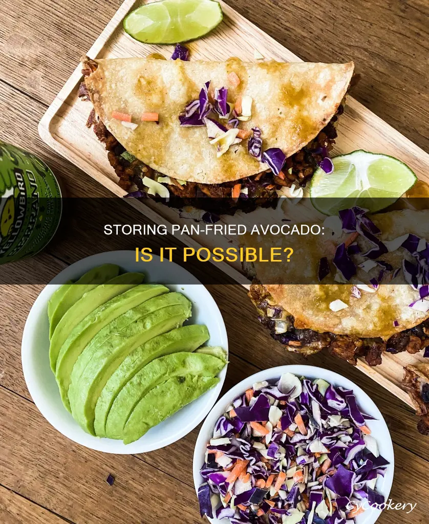 can you store pan friend avacado