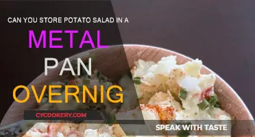 Storing Potato Salad: Metal Pan Overnight, Safe or Not?