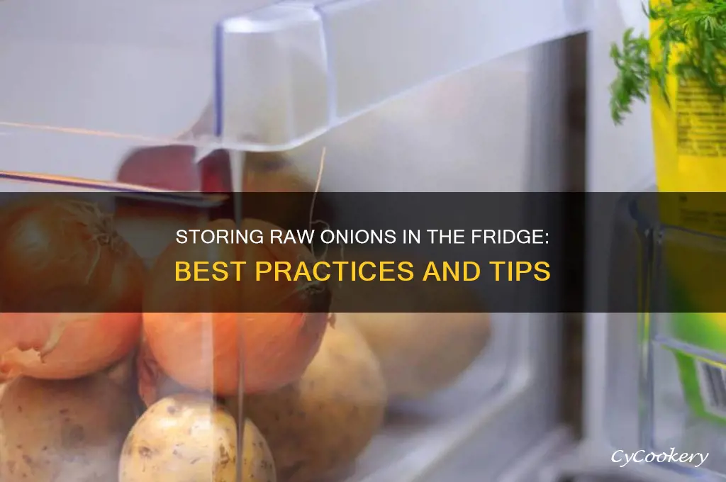 can you store raw onions in the refrigerator