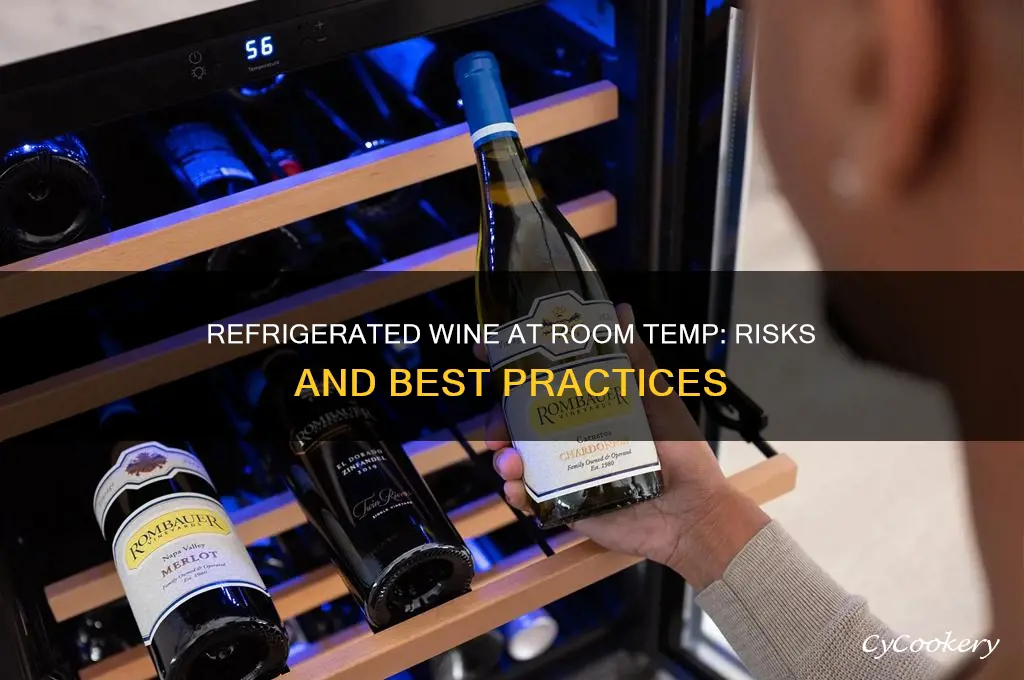 can you store refrigerated wine at room temperature
