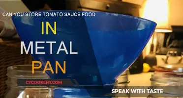 Storing Tomato Sauce: Metal Pan Safe?