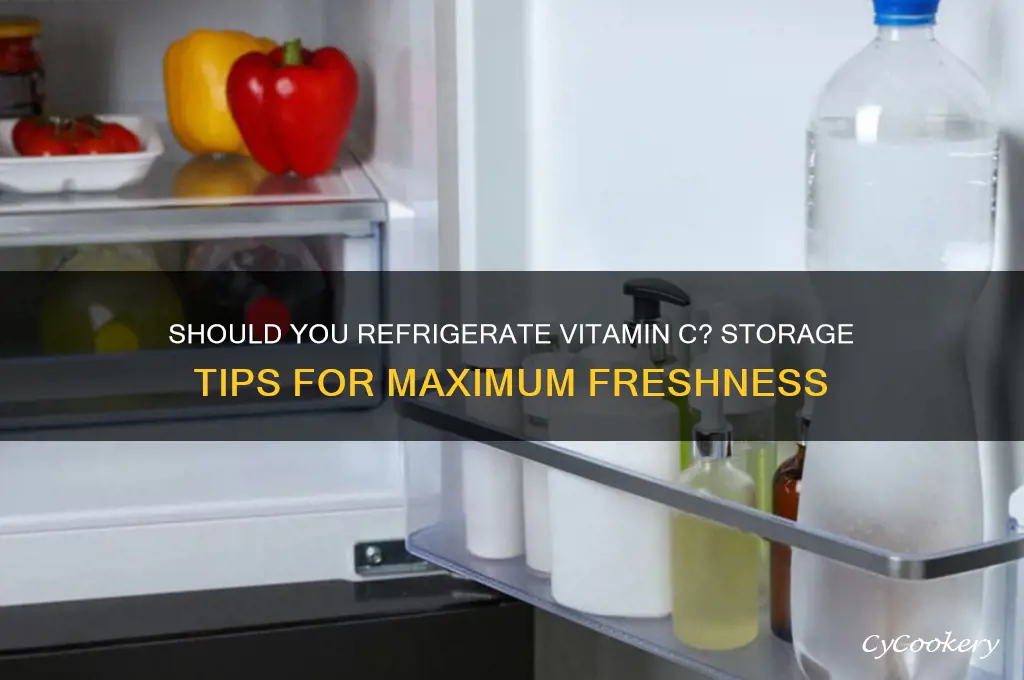 can you store vitamin c in the refrigerator
