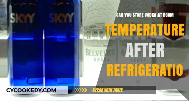 Room Temperature Vodka Storage: Safe After Refrigeration?