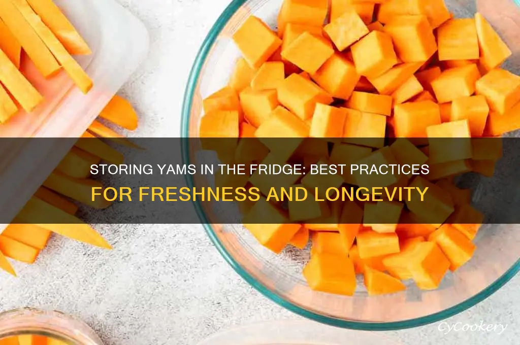 can you store yams in the refrigerator
