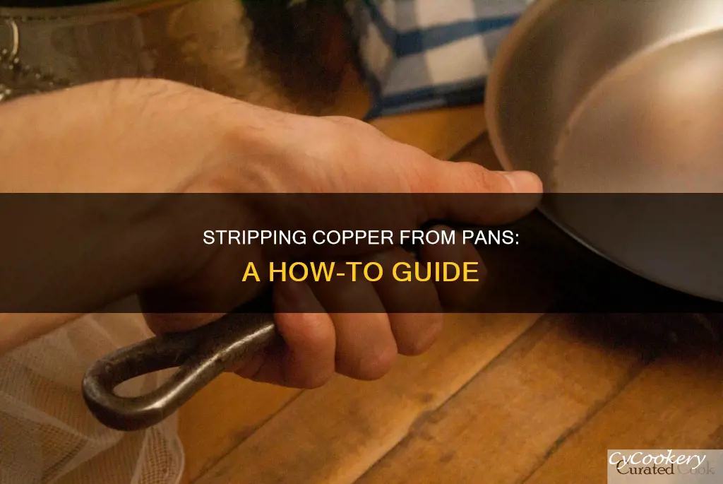 can you strip copper from copper pans