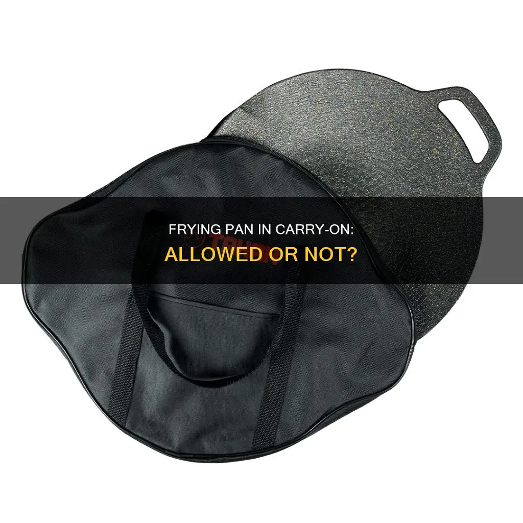 can you take a frying pan in hand luggage