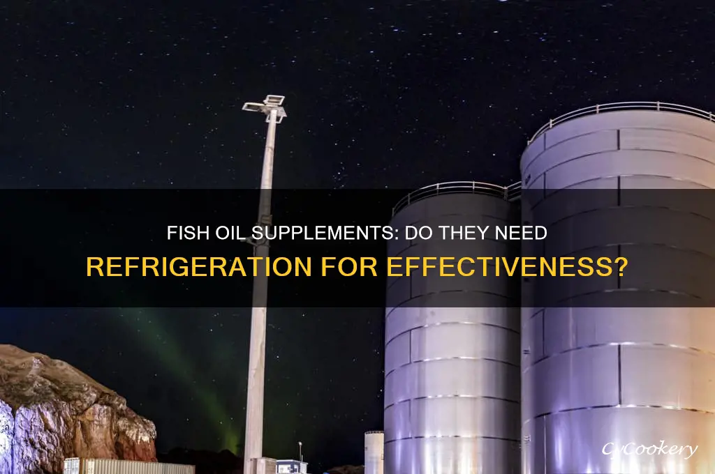can you take fish oil supplements not refrigerated