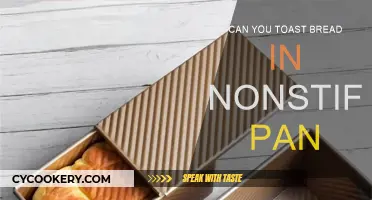 Toasting Bread: Sticking to Non-Stick Pans?