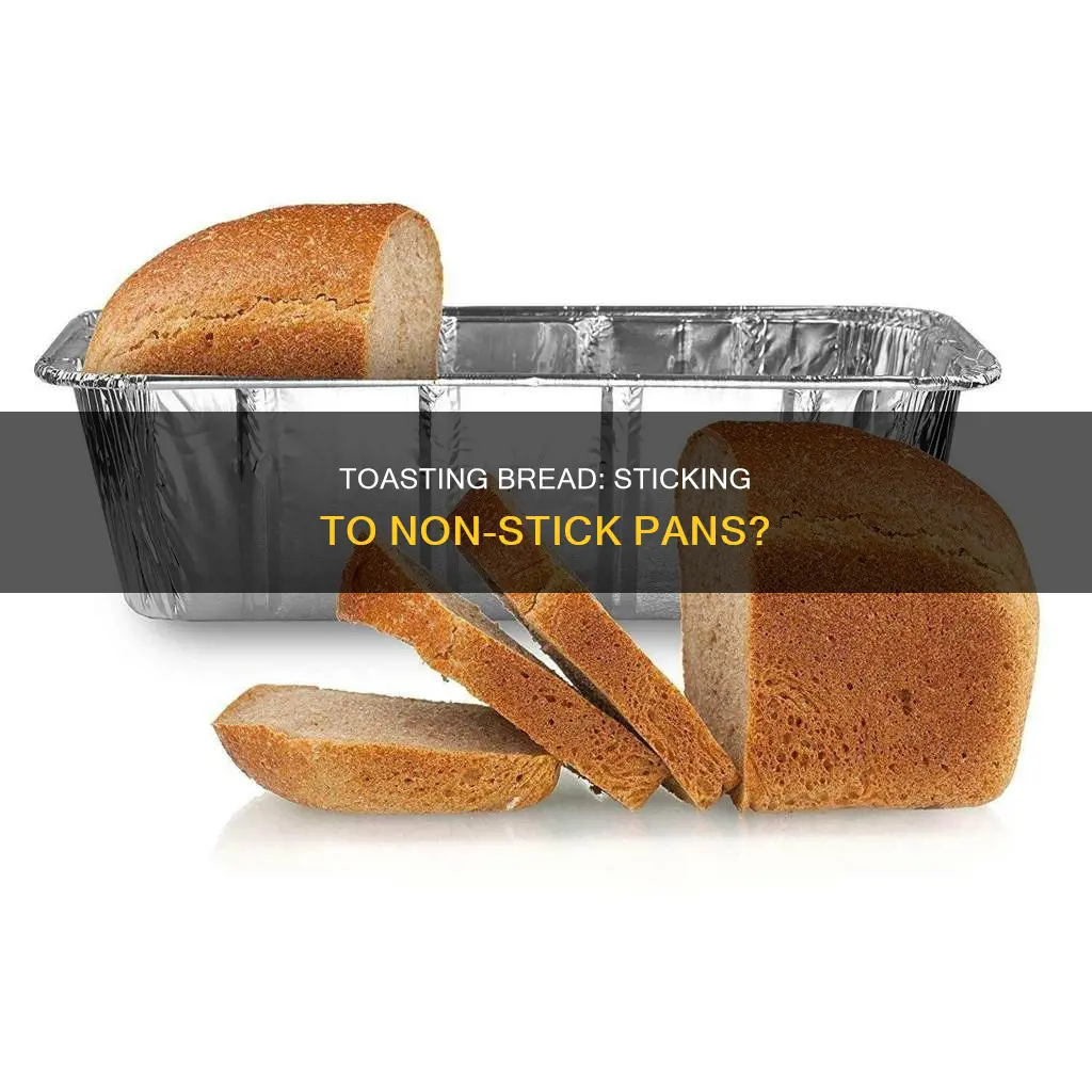 can you toast bread in nonstifk pan