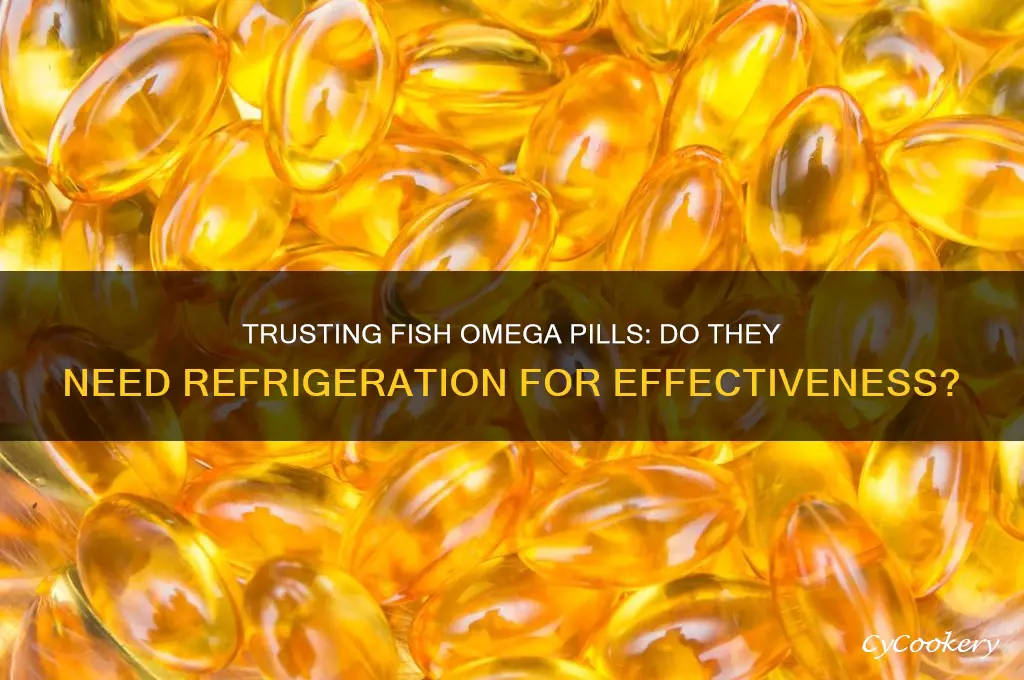 can you trust fish omega pills not refrigerated
