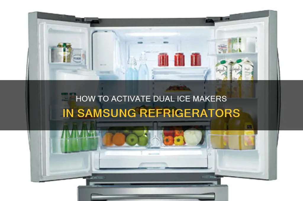 can you turn double ice maker on samsung refrigerator