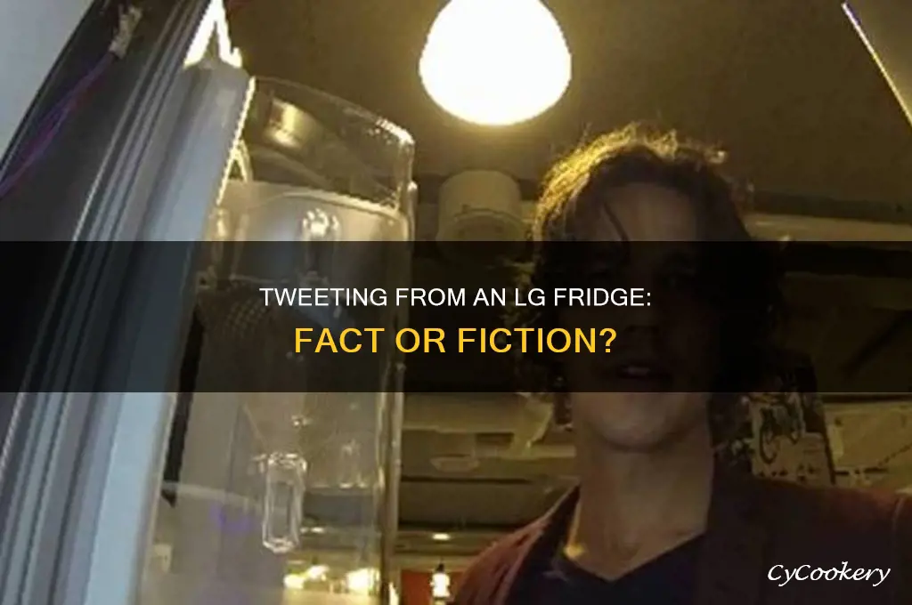 can you tweet from an lg refrigerator