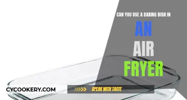 Air Fryer Baking Dish: Is It Possible?