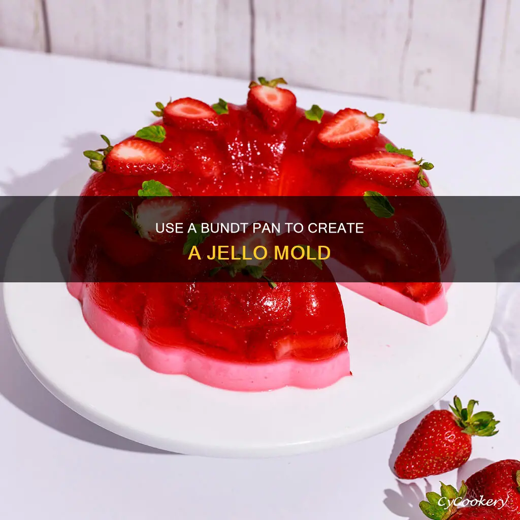 can you use a bundt pan for a jello mold