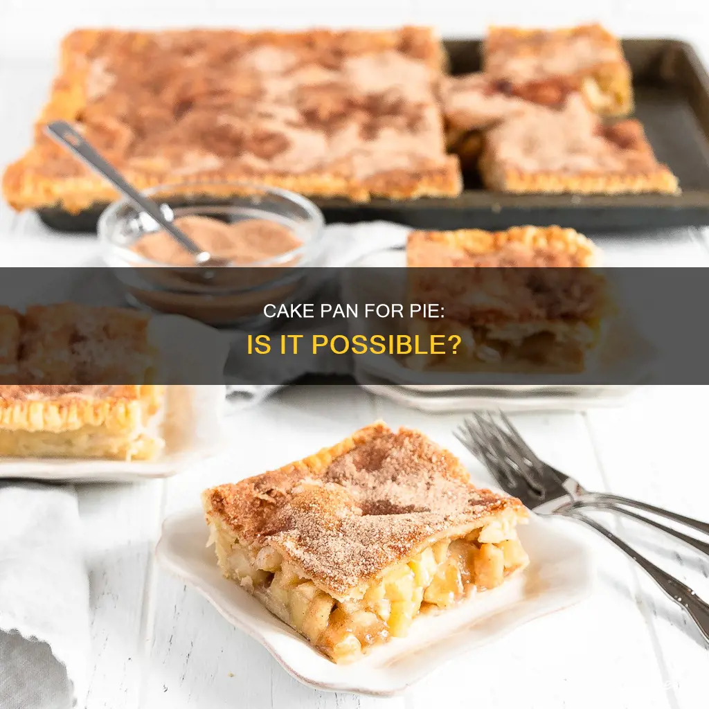 can you use a cake pan as a pie pan