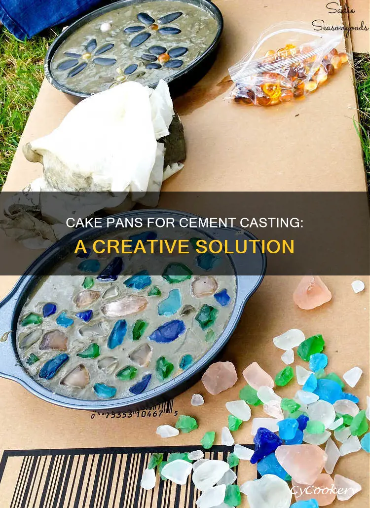 can you use a cake pan to cast cement