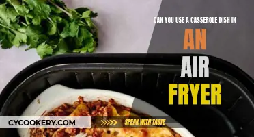 Casserole Dish in an Air Fryer: Is It Possible?