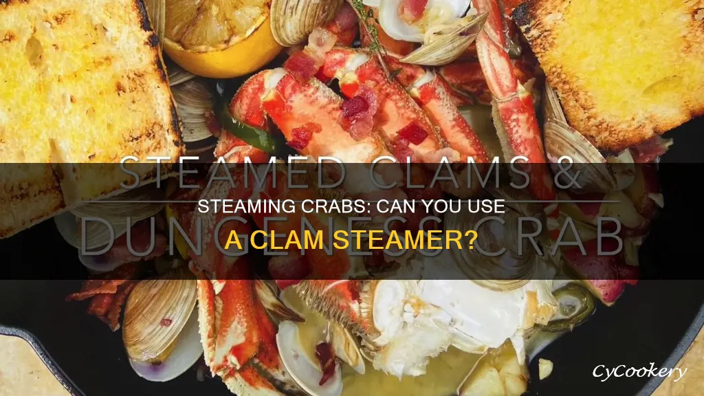 can you use a clam steamer to cook crabs