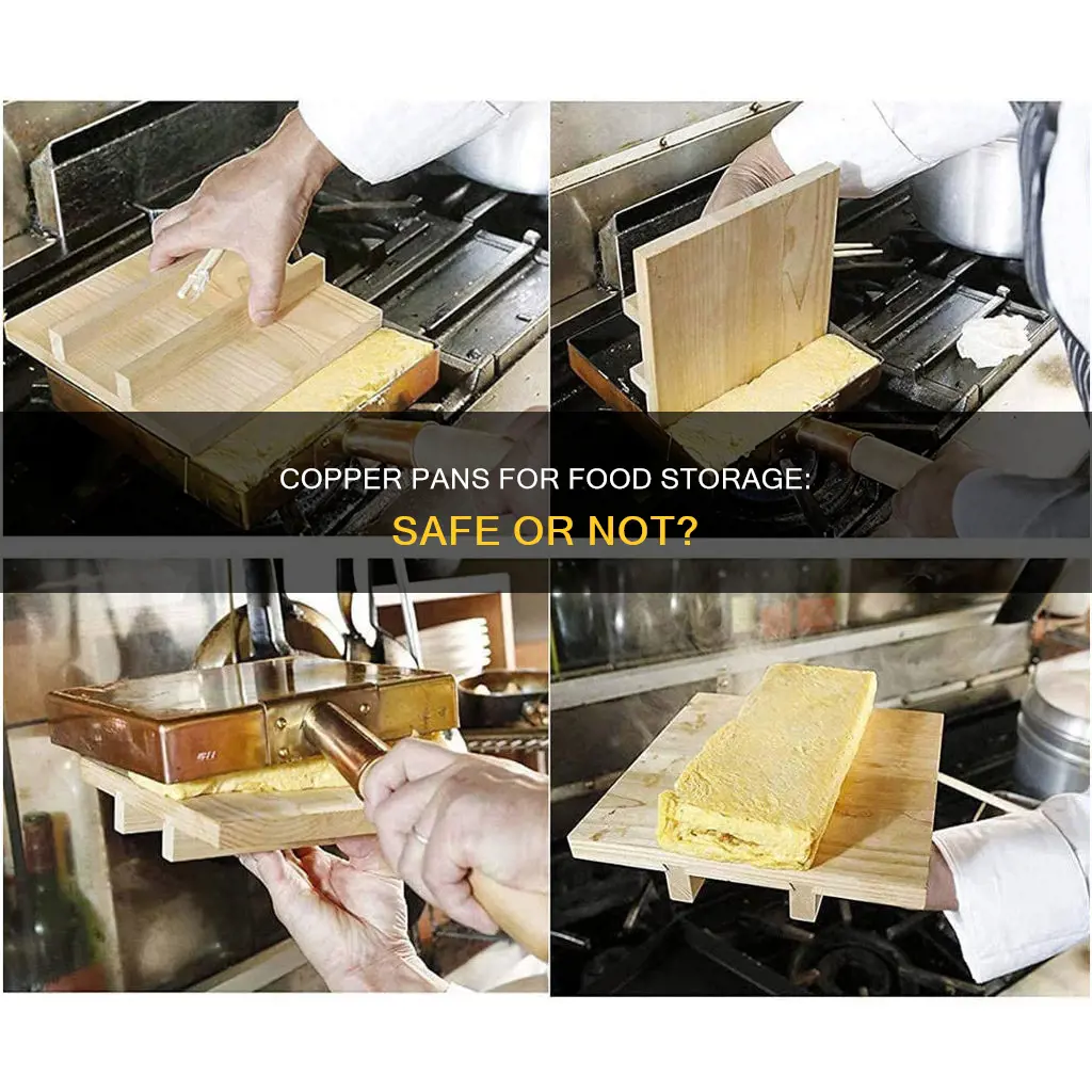 can you use a copper pan to store food