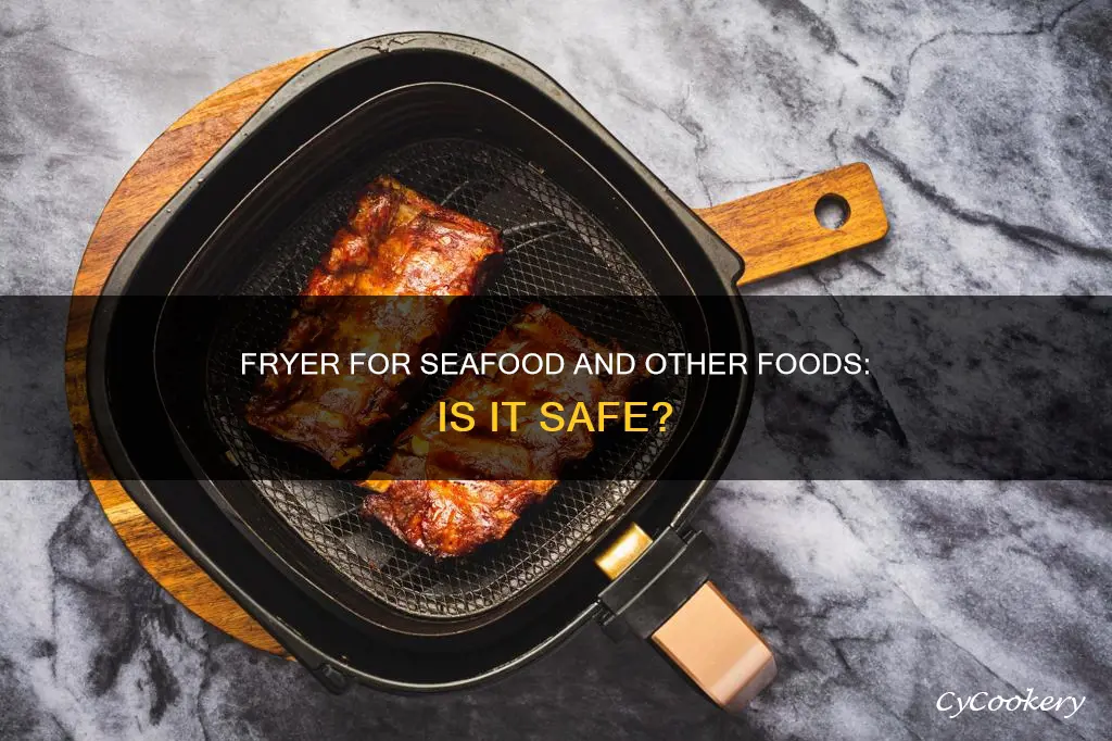 can you use a fryer for seafood and other food