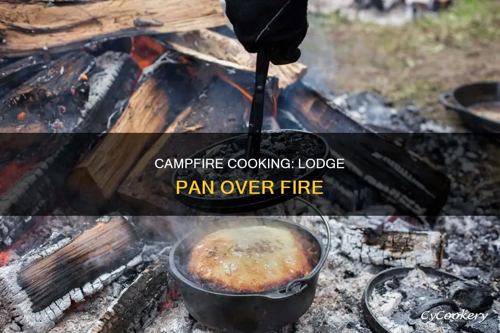 can you use a lodge pan over a fire