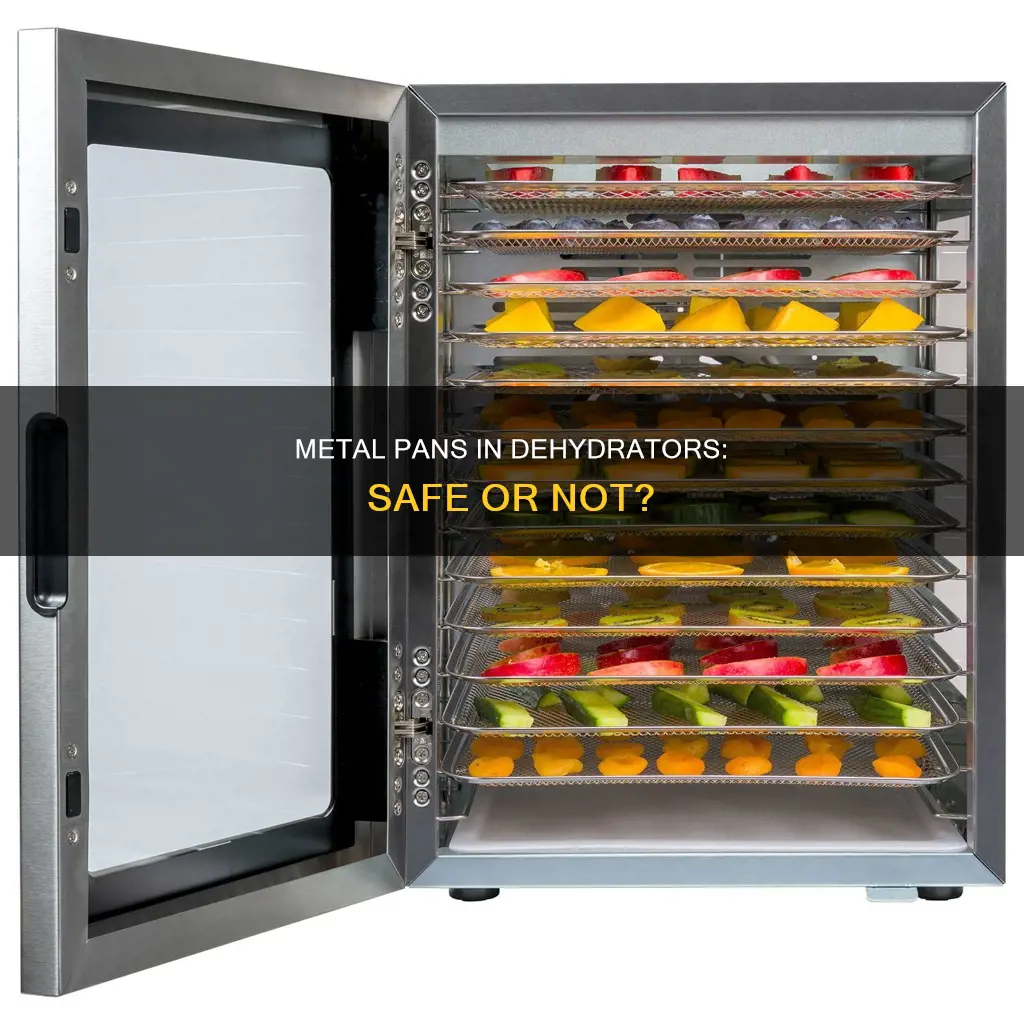 can you use a metal pan in a dehydrator