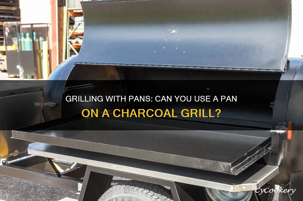 can you use a pan on a charcoal grill