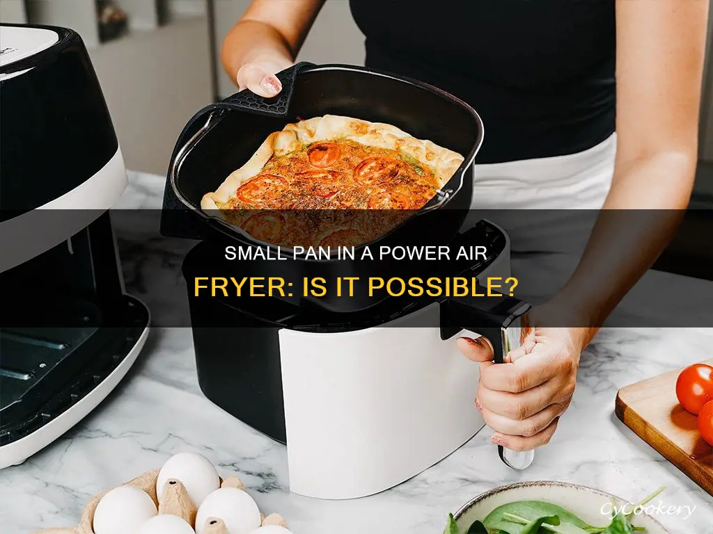 can you use a small pan in poer air fryer