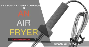 Using Wired Thermometers in Air Fryers: Safe or Not?