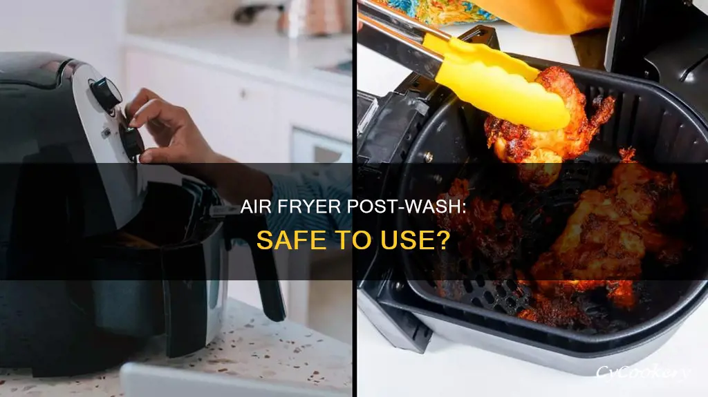 can you use air fryer after washing