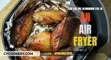 Air Fryer and Aluminum Foil: Safe to Use?