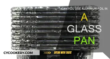 Aluminum Foil and Glass Pans: Safe or Not?