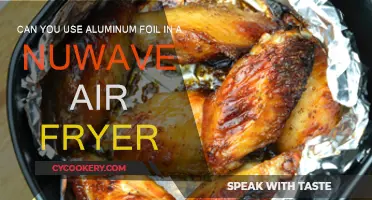 Using Aluminum Foil in a Nuwave Air Fryer?