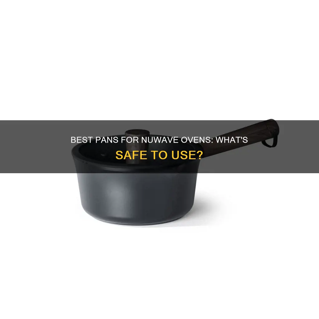 can you use any pan in a nuwave oven