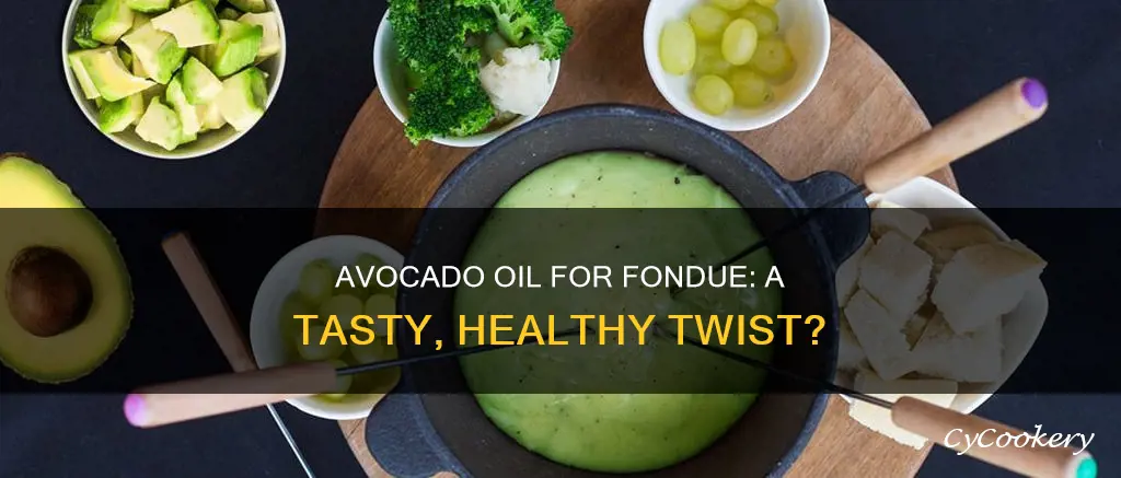 can you use avocado oil for fondue