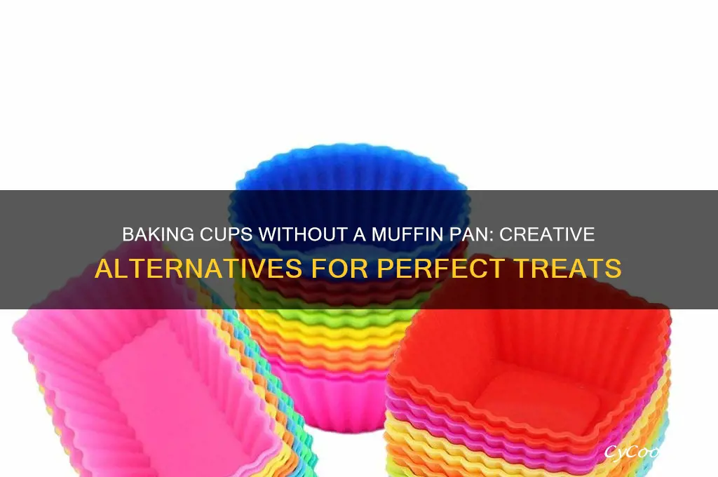 can you use baking cups without a muffin pan