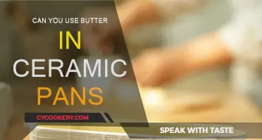 Butter and Ceramic Pans: A Match Made in Heaven?