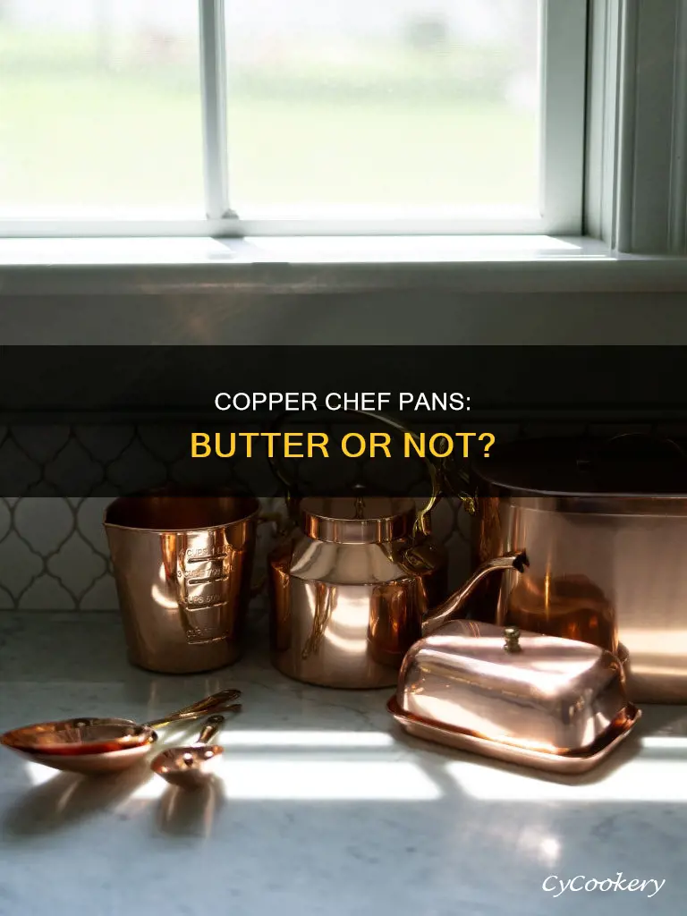 can you use butter in copper chef pans