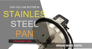 Butter and Stainless Steel: A Match Made in Heaven?