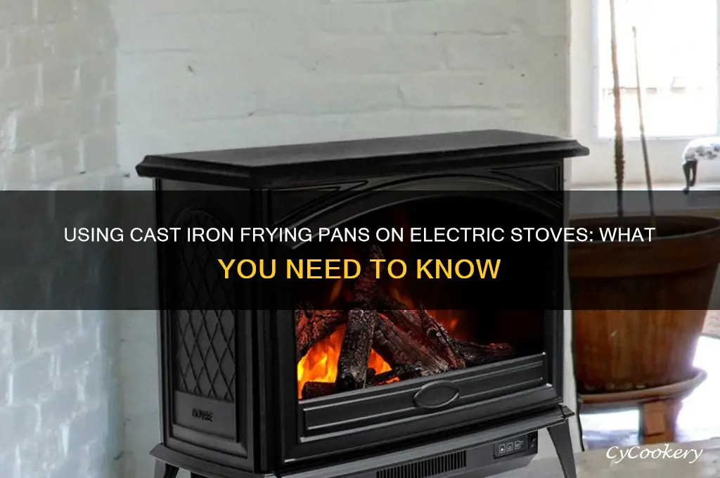 can you use cast iron frying pan on electric stove