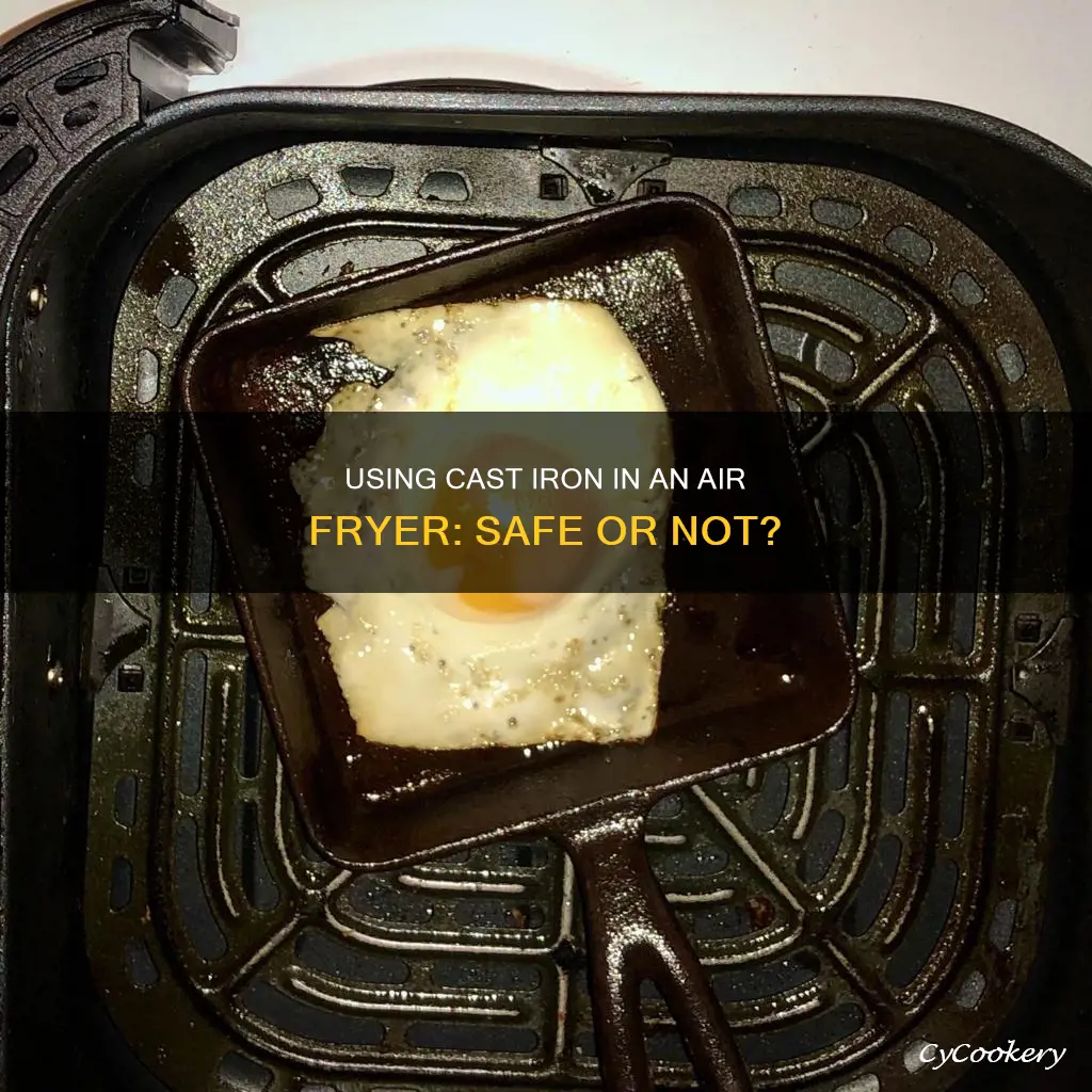 can you use cast iron in air fryer