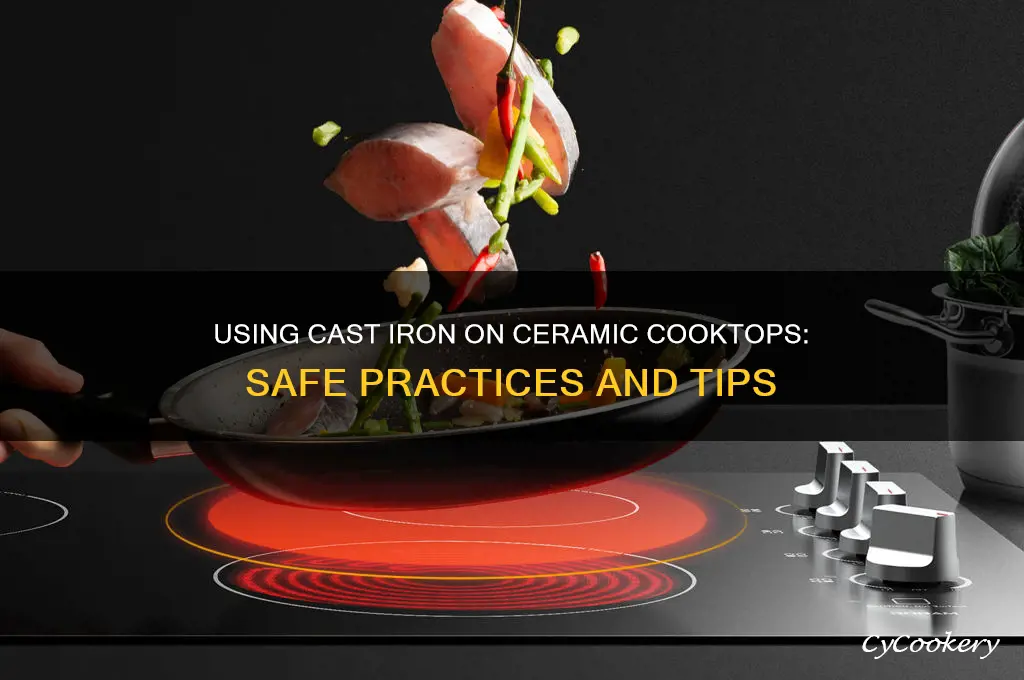 can you use cast iron pan on ceramic cooktop
