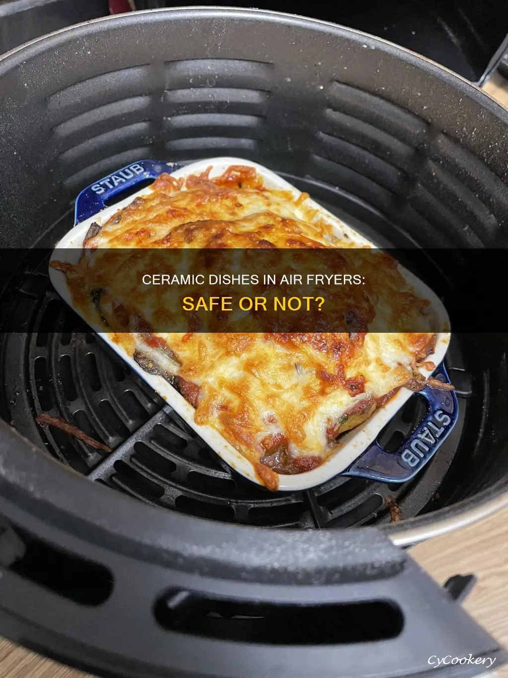 can you use ceramic dishes in air fryer