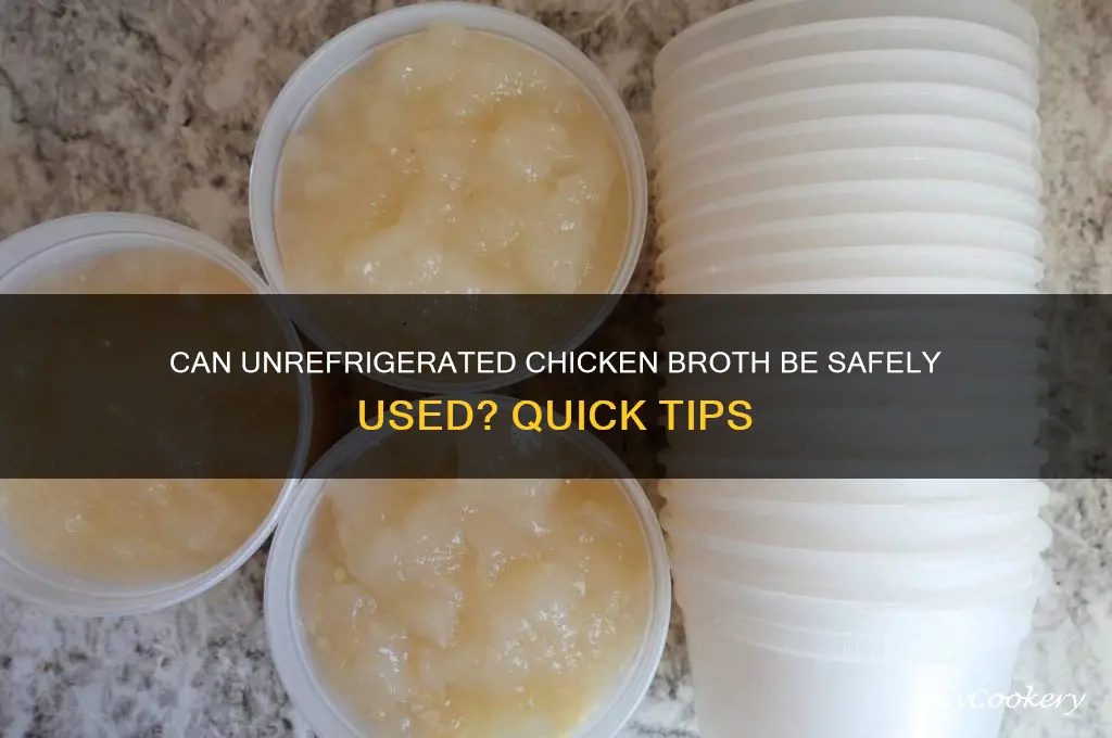 can you use chicken broth if not refrigerated