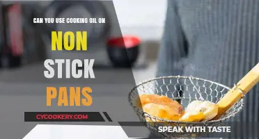 Cooking Oil and Non-Stick Pans: A Match?