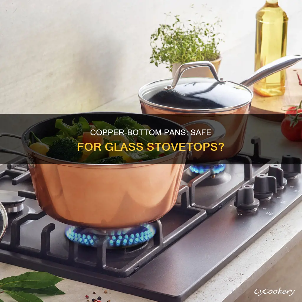 can you use copper bottom pan on glass top stove