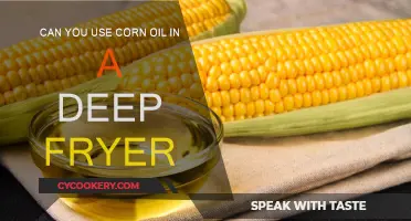 Using Corn Oil in a Deep Fryer: Safe or Not?