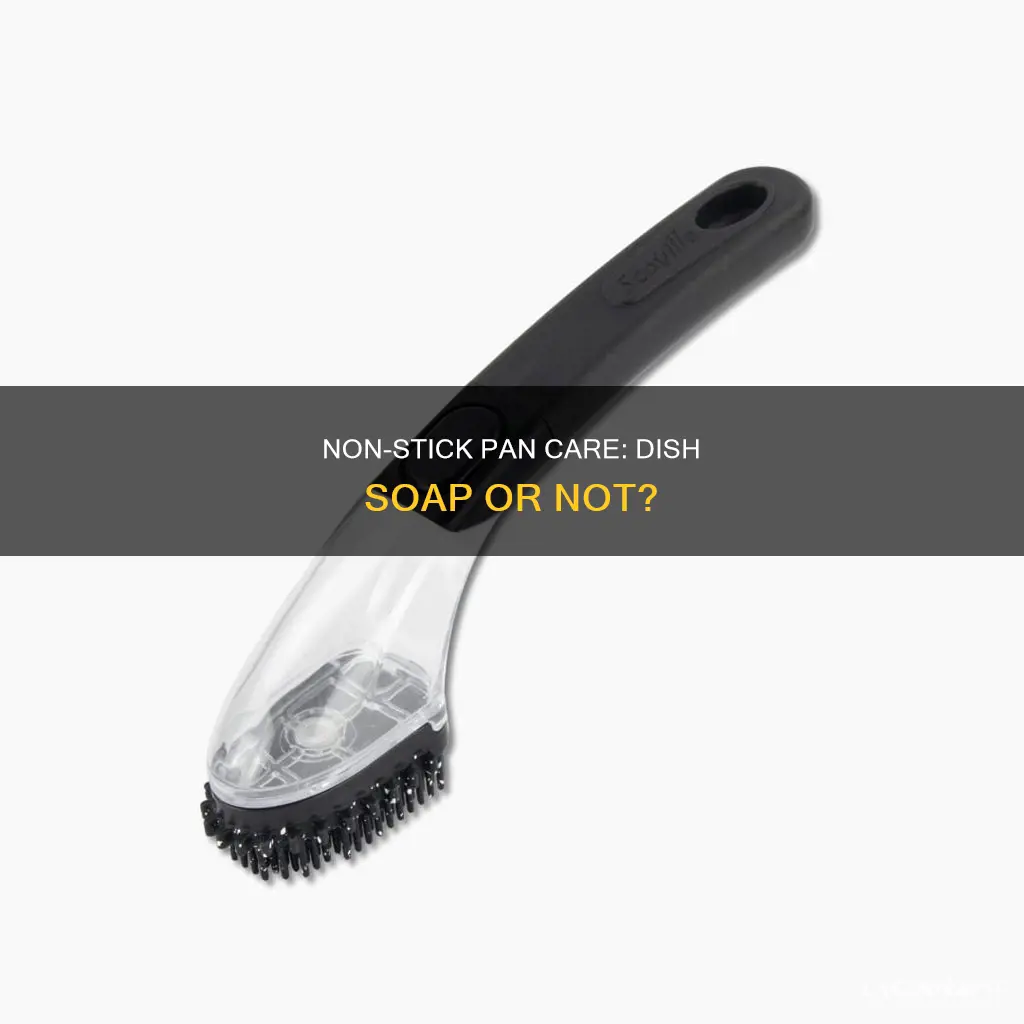 can you use dish soap for non stick pans